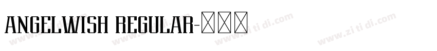 ANGELWISH REGULAR字体转换 ANGELWISH REGULAR字体转换
